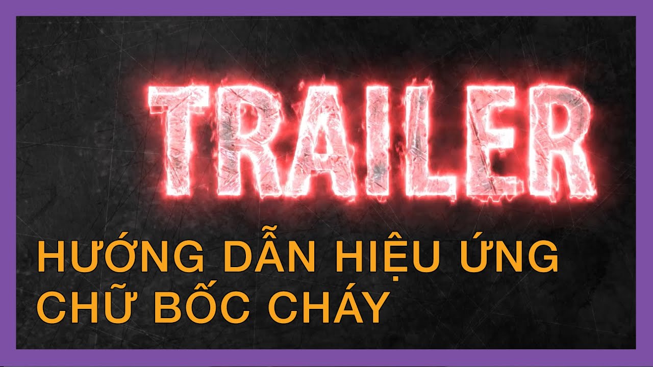 Hướng dẫn hiệu ứng chữ bốc cháy | After Effect