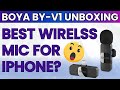 Boya by-V1 Unboxing & Review | Is The Best Wireless For iPhones In 2024?