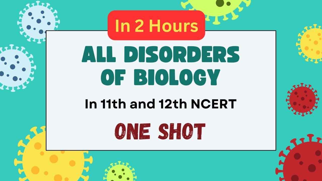 All disorders of Biology NCERT in One Shot | NEET 2024 | NCERT | CBSE ...