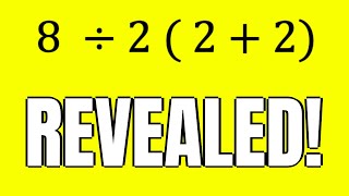 8÷2(2+2) Answer FINALLY REVEALED | Viral Math Problem