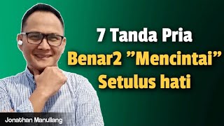 7 TANDA PRIA BENAR BENAR MENCINTAI KITA DENGAN SETULUS HATI