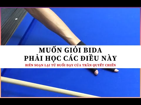 Video HỌC BIDA CƠ BẢN, NỀN TẢNG CỦA SỰ TIẾN BỘ TRONG BIDA 3... - youtube