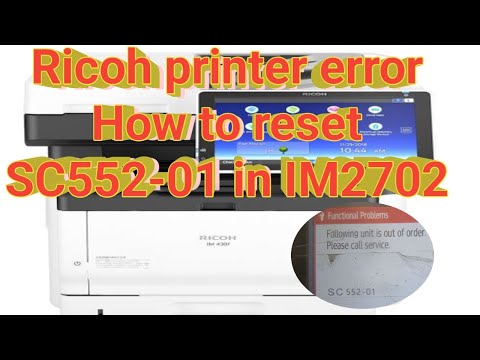 How to Reset SC 552-01 error in Ricoh IM2702 /M2701/M2700 machine