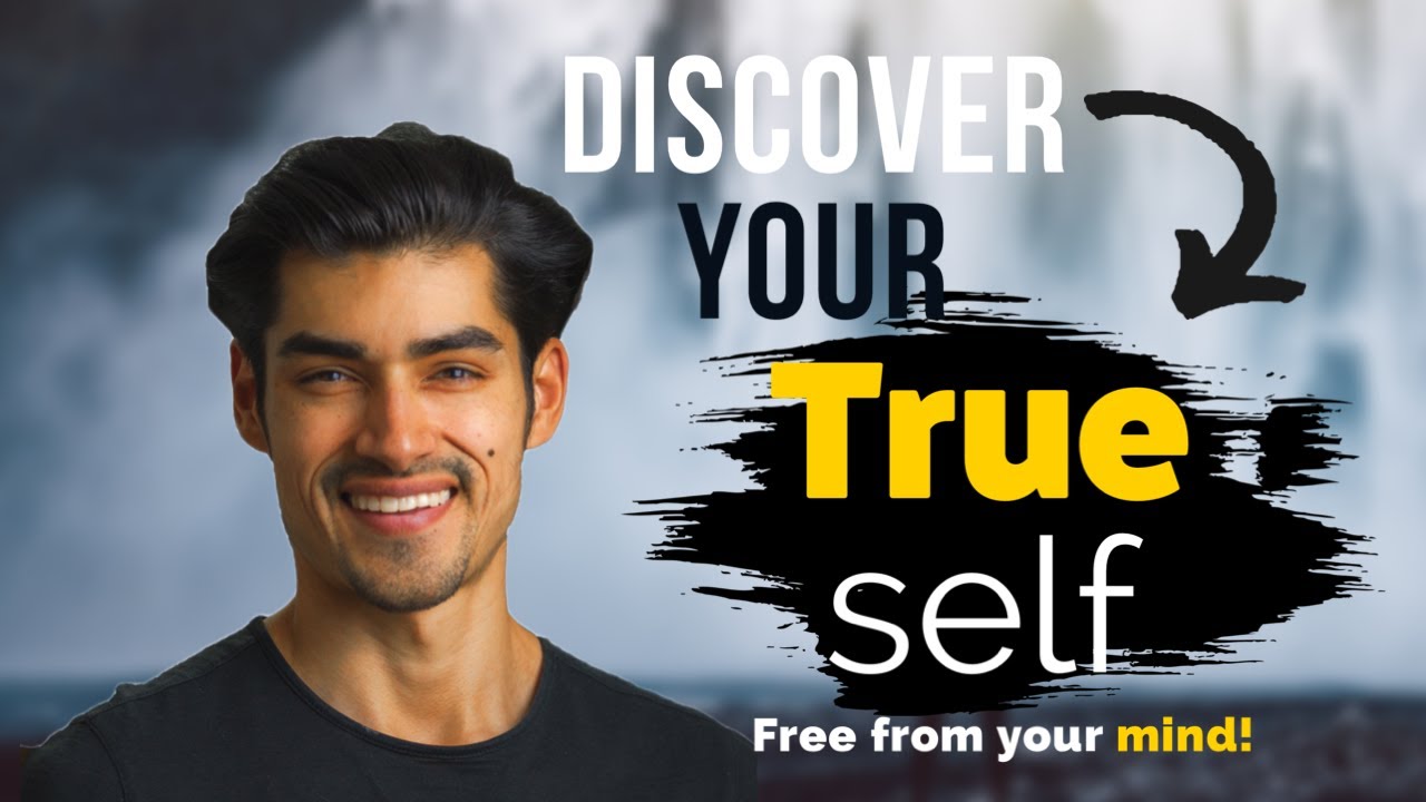 How To Discover Your True Self! (Become free of the mind) | Self ...