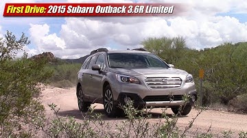 First Drive: 2015 Subaru Outback 3.6R Limited