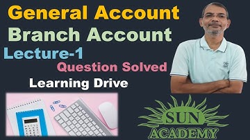 #General Accounts | #Branch Accounts | Question Explained | F.Y.  B .Com | By Sun Academy