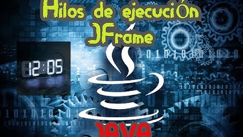 Hilos Ejecucion JFrame #Thread#Java#Reloj
