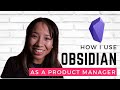 How I use Obsidian as a Product Manager