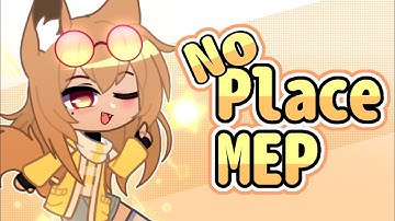 (CLOSED) Gacha Mep 💛// No Place Audition Mep // (READ DESC) // 500 SUBS SPECIAL // #Viral