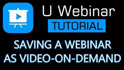 U Webinar Tutorial - How to save a recorded webinar as video on demand