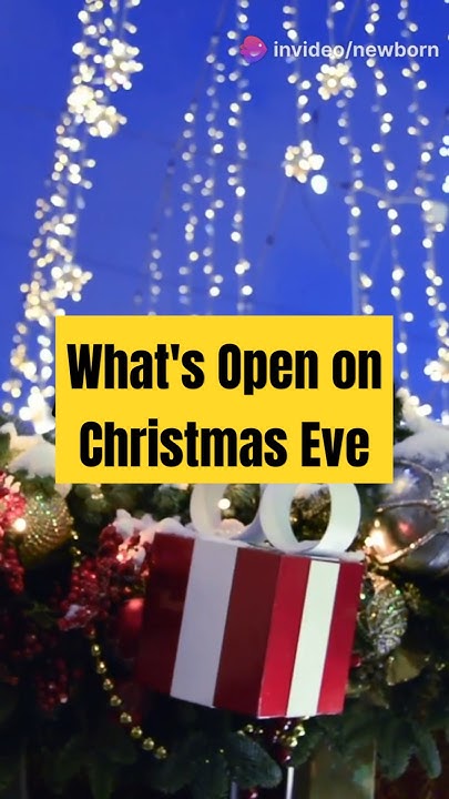 Is Michaels Open On Christmas Eve What's Open on Christmas Eve 2024? - YouTube