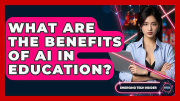 What Are The Benefits Of AI In Education? - Emerging Tech Insider