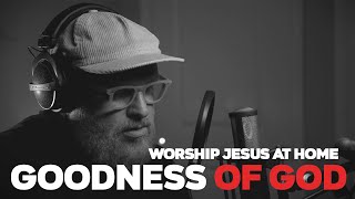 GOODNESS OF GOD - Worship Jesus At Home #Jesus #worship #music  ​⁠