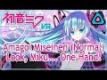Hatsune Miku VR [VIVE] - Amagoi Miseinen (Normal) - Look, Miku... One Hand! (Part 2)