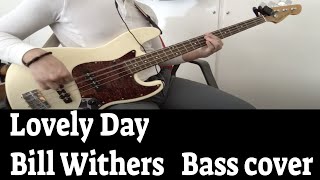 Lovely Day - Bill Wither - Bass Cover
