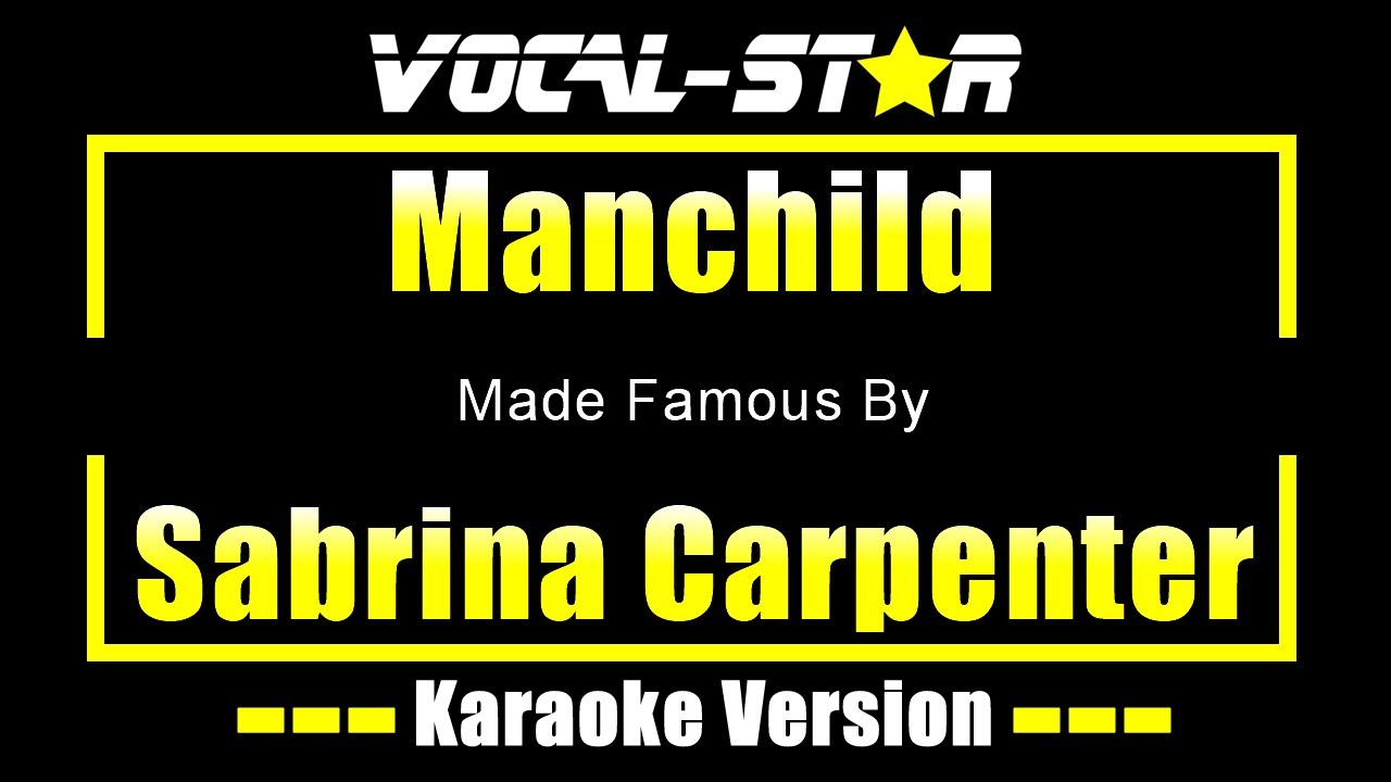 Manchild - Sabrina Carpenter KARAOKE Manchild - Sabrina Carpenter KARAOKE