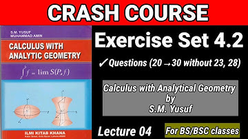 Exercise Set 4.2 (Q# 20 to Q# 30) || Calculus with Analytical Geometry by SM Yousef