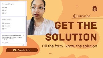 Fill The Form, Get the Solution || A one stop solution video || CMA CA CS