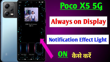 Poco X5 5g me notification effect light on kaise kare / Poco X5 always on display setting