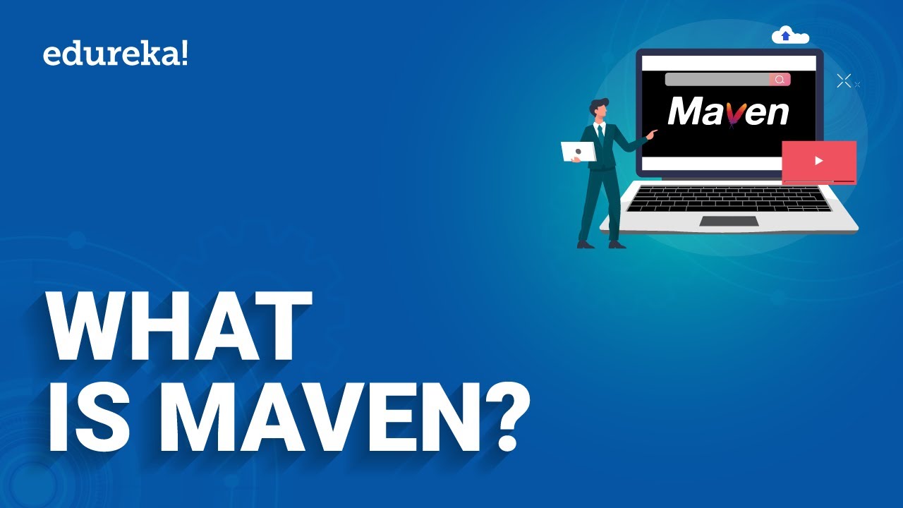 What is Maven | How does Maven work? | Maven Tutorial for beginner | Edureka