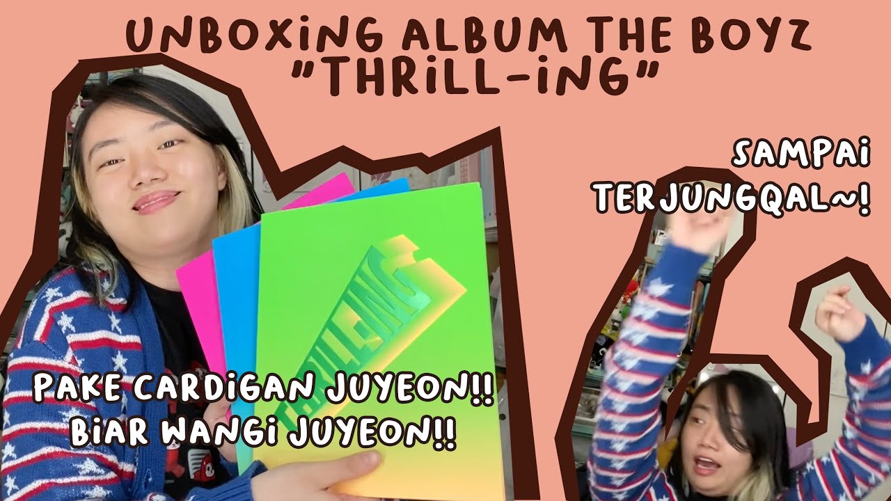 UNBOXING THE BOYZ THRILL-ING!! [JUJUR TERJUNGQAL!!! ALBUMNYA AJA GANTENG!!] #JWAnboksing