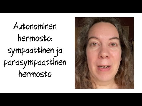 Autonominen hermosto: sympaattinen stressihermosto ja parasympaattinen lepohermosto