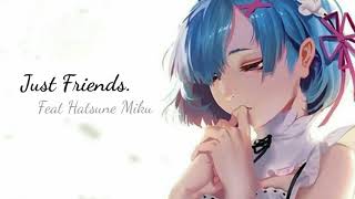 Hatsune Miku - Just Friends / Yasuha. Lyric terjemahan indonesia