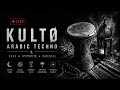 KULTØ LIVE — Arabic Techno &amp; Darbuka Ritual Beats