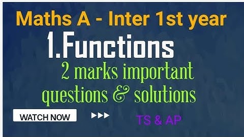 Maths 1A || Functions || 2 Marks important questions and solutions