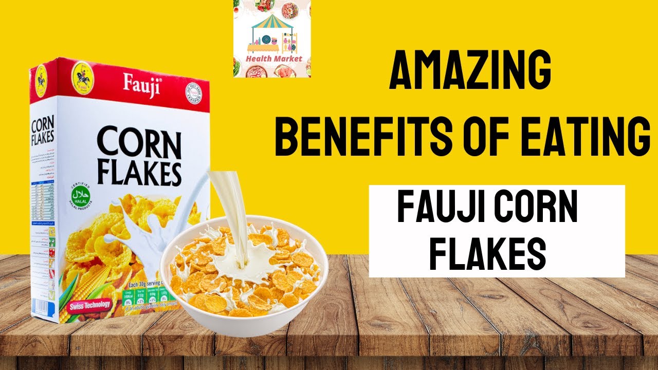 Amazing Benefits of Eating Fauji Corn Flakes YouTube