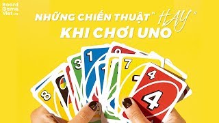 Board Game Việt - Những chiến thuật hay khi chơi UNO