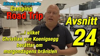 24. Christian von Koenigsegg pratar bilbränsle