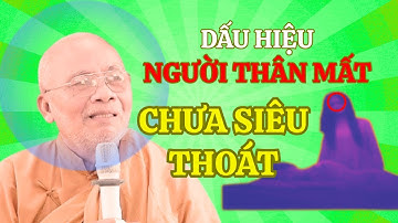 Dấu Hiệu Người Thân Mất Chưa SIÊU THOÁT- Nên Nghe Một Lần | Thiền Sư An Lạc Hạnh