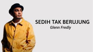Download Lagu Sedih Tak Berujung - Glenn Fredly (Lirik) MP3