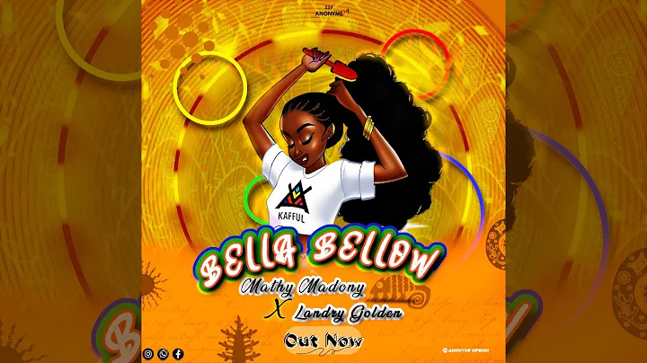 Mathy Madony - BELLA BELLOW  ft Landry Golden [Off...