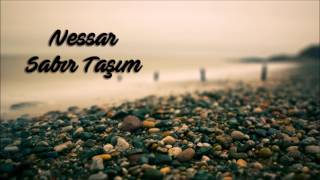 Nessar - Sabır Taşım