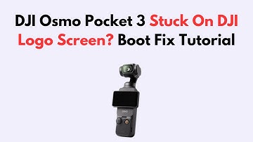 DJI Osmo Pocket 3 Stuck On DJI Logo Screen? Boot Fix Tutorial