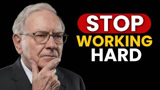 Warren Buffett: Stop Working Hard (Do This Instead).