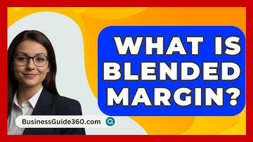 What Is Blended Margin? - BusinessGuide360.com