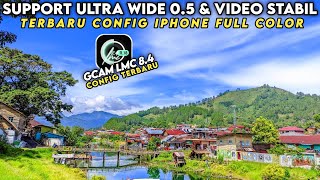 SUPPORT ULTRA WIDE 0,5 & VIDEO STABIL ‼️ GCAM LMC 8.4 HASIL FULL COLOR V.12