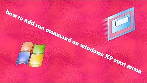 How to add run command on windows XP start menu