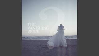 The Vanishing Bride