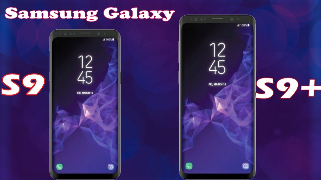 Samsung Galaxy S9 & S9 plus - Official  First Look!!!