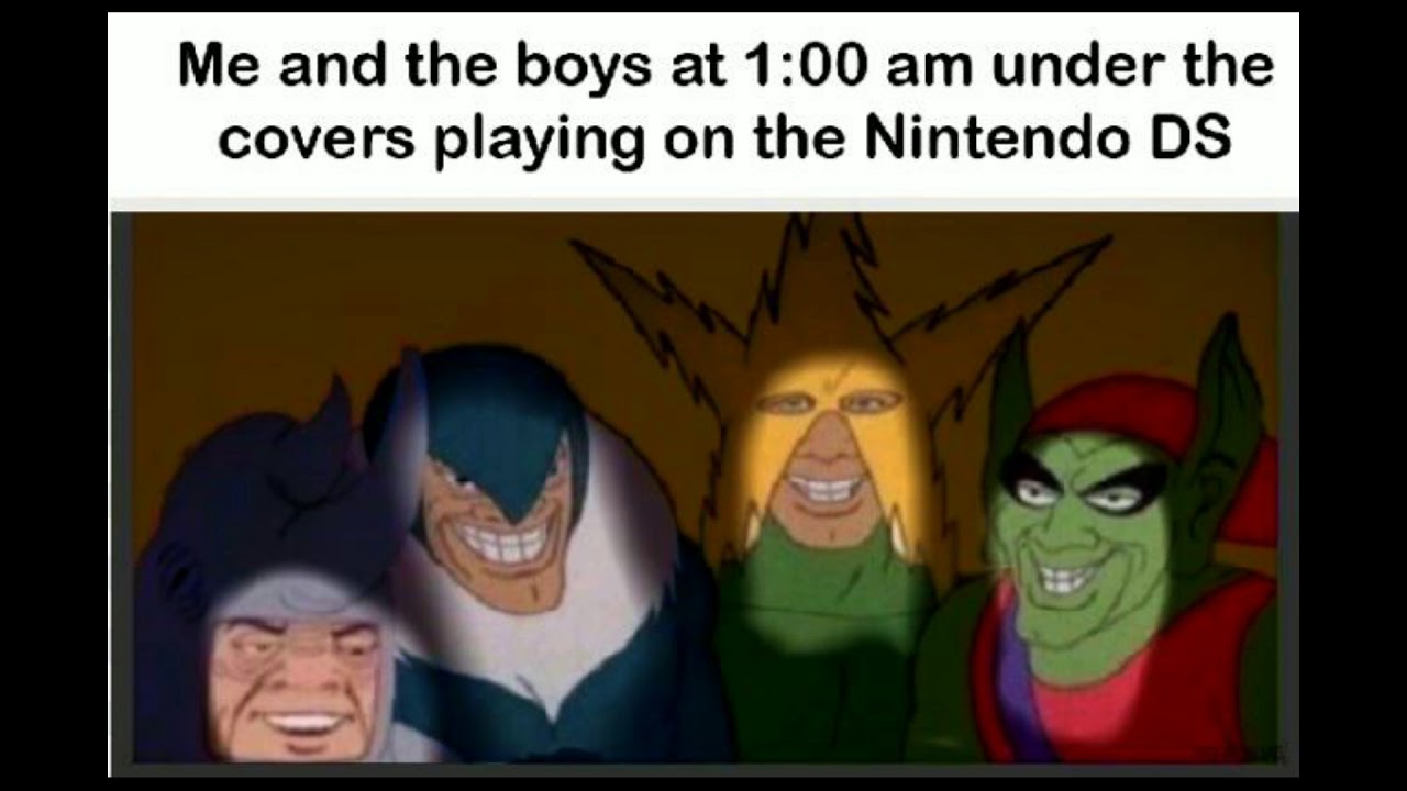 Me And The Boys Memes Stayhipp