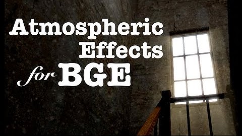 Atmospheric Effects for the Blender Game Engine