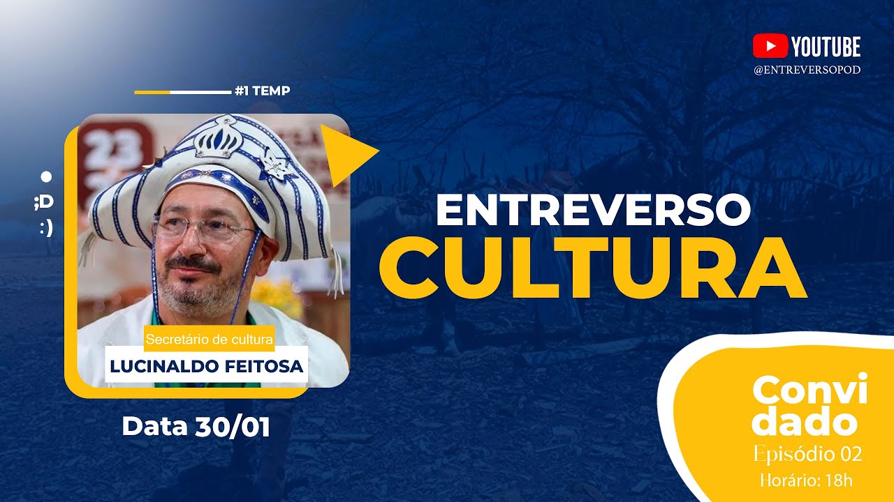Entreversocultura 1 temp: Lucinaldo Feitosa   Diretor de Cultura do Município de Princesa Isabel/PB!