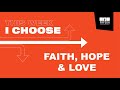 This Week I Choose... Faith, Hope &amp; Love · William, Karyn and Leah ·  25 September 2021