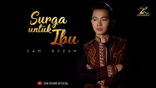 ZAM RYZAM - SYURGA UNTUK IBU #zamryzam #syurgauntukibu