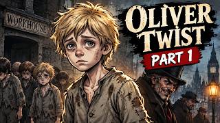 Oliver twist part 1 ||By Charles Dickens