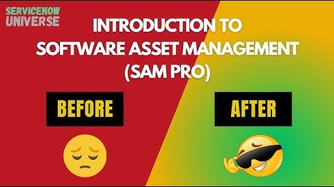 1. Introduction to SAM Pro | Why SAM Pro? | ServiceNow